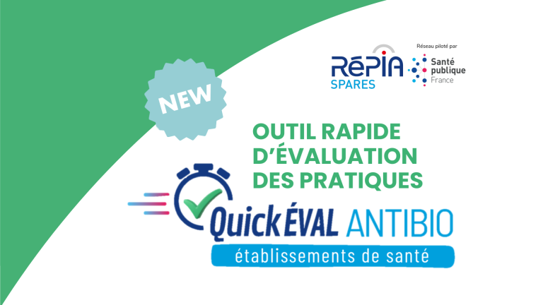 Webinaire SPARES dédié à l’outil « Quick EVAL Antibio » (replay, diaporama et inscription à l&rsquo;épisode 2 prévu le 29 janvier 2026)